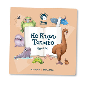 He Kupu Tauaro (Opposites) | Board Book