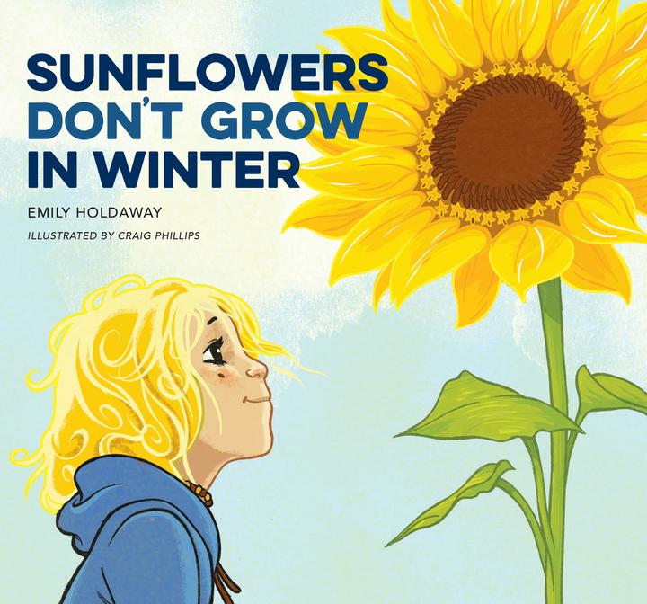 SUNFLOWERS DON’T GROW IN WINTER | Book