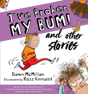 I've Broken My Bum! and Other Stories Book