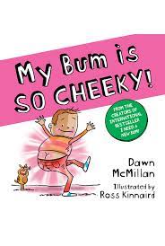My Bum is So CHEEKY! Book